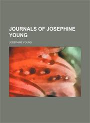 Journals of Josephine Young,1151730025,9781151730022