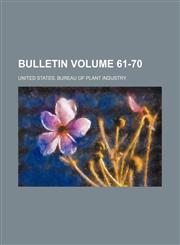 Bulletin Volume 61-70,1235998819,9781235998812