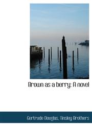 Brown as a Berry,1140307983,9781140307983