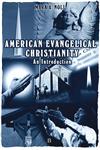 American Evangelical Christianity: An Introduction,0631220003,9780631220008