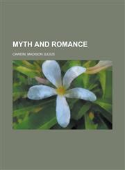 Myth and Romance,1770458565,9781770458567