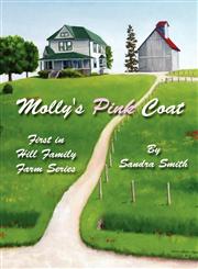 Molly's Pink Coat First in Hill Family Farm Series,1462678823,9781462678822