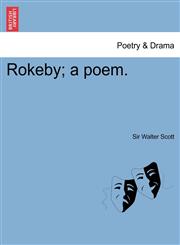 Rokeby; a poem.,1241697892,9781241697891