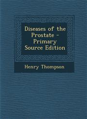 Diseases of the Prostate,1287420133,9781287420132