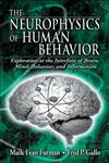 The Neurophysics of Human Behavior Explorations at the Interface of the Brain, Mind, Behavior, And Information,0849313082,9780849313080