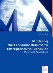 Modeling the Economic Returns to Entrepreneurial Behavior,3639047842,9783639047844