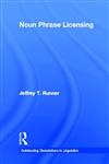 Noun Phrase Licensing (Outstanding Dissertations in Linguistics),0815331347,9780815331346