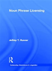 Noun Phrase Licensing (Outstanding Dissertations in Linguistics),0815331347,9780815331346