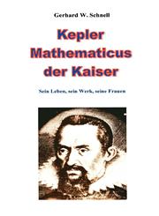 Kepler Mathematicus Der Kaiser,383344911X,9783833449116