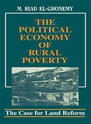 The Political Economy of Rural Poverty The Case for Land Reform,0415040825,9780415040822