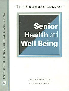 The Encyclopedia of Senior Health and Well-Being,0816046913,9780816046911