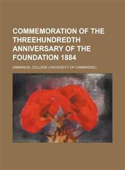 Commemoration of the Threehundredth Anniversary of the Foundation 1884,1151614947,9781151614940