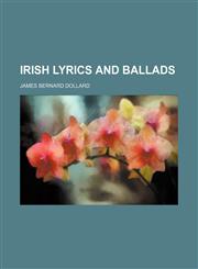 Irish Lyrics and Ballads,1151396036,9781151396037