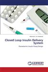 Closed Loop Insulin Delivery System,3659394289,9783659394287