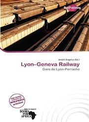 Lyon-Geneva Railway,6135883801,9786135883800