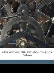 Mnemosyne Bibliotheca Classica Batava,1174591315,9781174591310