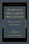 Handbook of Drug Abuse Prevention,0306473429,9780306473425