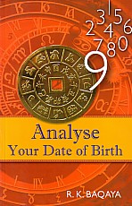 Analyse Your Date of Birth A Book on Numerology, Western Astrology & Chinese Astrology,8129110628,9788129110626