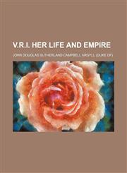 V.R.I. her life and empire,1130174581,9781130174588