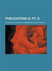 Publications (8, PT. 3),123460664X,9781234606640