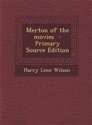 Merton of the movies  - Primary Source Edition,1293346306,9781293346303