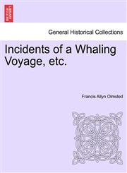 Incidents of a Whaling Voyage, etc.,124090939X,9781240909391
