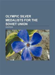 Olympic silver medalists for the Soviet Union Larissa Latynina, Valeri Borzov, Yelena Davydova, Tatiana Gutsu, Ludmilla Tourischeva,1157121128,9781157121121