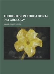 Thoughts on educational psychology,1230389830,9781230389837