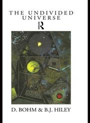 The Undivided Universe An Ontological Interpretation of Quantum Theory,041512185X,9780415121859