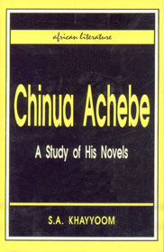 Chinua Achebe A Study of His Novels,8175510501,9788175510500