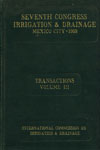 International Commission on Irrigation and Drainage : Seventh Congress Irrigation and Drainage, Mexico City, 1969 : Transactions, Volume III