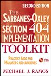 The Sarbanes-Oxley Section 404 Implementation Toolkit Practice Aids for Managers and Auditors 2nd Edition,0470169311,9780470169315