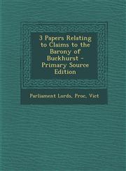 3 Papers Relating to Claims to the Barony of Buckhurst - Primary Source Edition,1294131214,9781294131212
