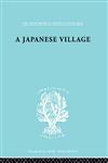 The Sociology of East Asia Japanese Village Ils 56,0415175631,9780415175630