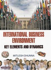 International Business Environment Key Elements and Dynamics,9350531763,9789350531761