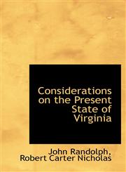 Considerations on the Present State of Virginia,1115648446,9781115648448
