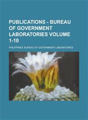 Publications - Bureau of Government Laboratories Volume 1-10,1230048413,9781230048413