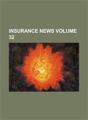 Insurance news Volume 32,1235961788,9781235961786