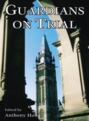 Guardians On Trial The Case Against Canada's Political Leadership,1550024191,9781550024197
