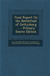 Final Report on the Battlefield of Gettysburg ... - Primary Source Edition,1295565870,9781295565870