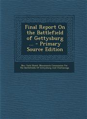 Final Report on the Battlefield of Gettysburg ... - Primary Source Edition,1295565870,9781295565870