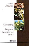 Flavouring and Fragrant Resources of India,8172336357,9788172336356