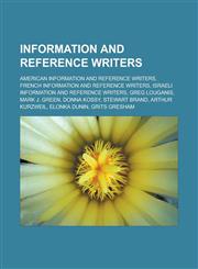 Information and reference writers American information and reference writers, French information and reference writers, Israeli information and reference writers, Greg Louganis, Mark J. Green, Donna Kossy, Stewart Brand, Arthur Kurzweil,1157856047,9781157856047