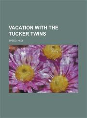 Vacation with the Tucker Twins,123673064X,9781236730640