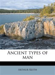 Ancient types of man,1175387126,9781175387127