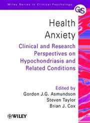 Health Anxiety Clinical and Research Perspectives on Hypochondriasis and Related Conditions 1st Edition,0471491047,9780471491040