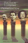 The Political Economy of Privatization,041512705X,9780415127059