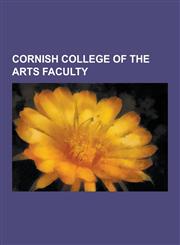 Cornish College of the Arts Faculty John Cage, Mark Tobey, Martha Graham, Merce Cunningham, Ron Wigginton, Wayne Horvitz, Gary Hill, Tom Varner, Char,1230838147,9781230838144