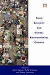 Food Security and Global Environmental Change 1st Edition,1849711283,9781849711289