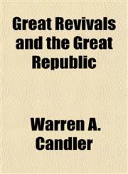 Great Revivals and the Great Republic,1154720187,9781154720181